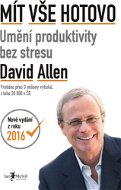 Mít vše hotovo: Umění produktivity bez stresu - Kniha