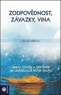 Zodpovědnost, závazky, vina: Kniha otázek a odpovědí na univerzální tíživá témata - Kniha