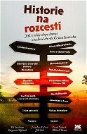 Historie na rozcestí: Jak mohly dopadnout osudové chvíle Československa - Kniha