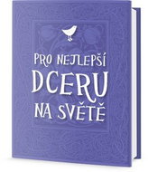 Pro nejlepší dceru na světě - Kniha
