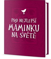 Pro nejlepší maminku na světě - Kniha