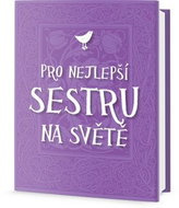Pro nejlepší sestru na světě - Kniha