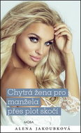 Chytrá žena pro manžela přes plot skočí - Kniha