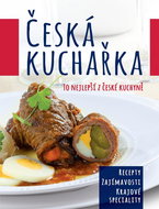 Česká kuchařka: To nejlepší z české kuchyně - Kniha