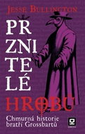 Prznitelé hrobů: Chmurná historie bratří Grossbartů - Kniha