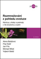 Rozmnožování z pohledu evoluce: Námluvy, sňatky a podvody v říši živočichů a rostlin - Kniha