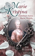Marie Kristýna, nejmilejší dcera Marie Terezie - Kniha