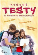 Řešené testy: Ke zkouškám na víceletá gymnázia - Kniha