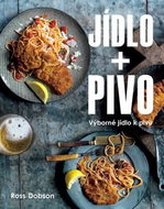 Jídlo + Pivo Výborné jídlo k pivu: Jídlo + Pivo = Štěstí - Kniha