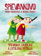 Spievankovo Spievanka, Zahrajko a zatúlaná píšťalka: Mária Podhrasdská a Richard Čanaky - Kniha