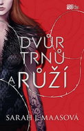Dvůr trnů a růží - Kniha