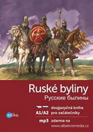 Ruské byliny Russkie byliny: A1/A2 pro začátečníky - Kniha