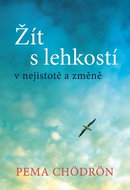 Kniha Žít s lehkostí: v nejistotě a změně - Kniha