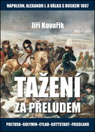 Tažení za přeludem: Napoleon, Alexandr I. a válka s Ruskem 1807 - Kniha