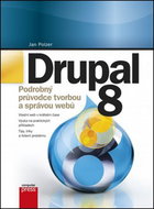 Drupal 8: Podrobný průvodce tvorbou a správou webů - Kniha
