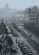 Kniha Republika v obležení: První éra prezidenta Beneše 1935-1938 - Kniha