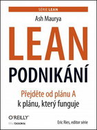 Lean podnikání: Přejděte od plánu A k plánu, který funguje - Kniha