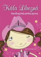 Káťa Líbezná kovbojská princezna - Kniha