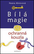 Bílá magie Ochranná kouzla - Kniha