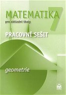 Matematika 7 pro základní školy Geometrie Pracovní sešit - Kniha
