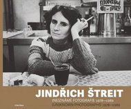 Jindřich Štreit: (ne)známé fotografie 1978-1989 - Kniha