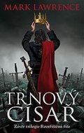 Trnový císař: Závěr trilogie Roztříštěná říše - Kniha