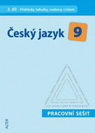 Český jazyk 9 III. díl Přehledy, tabulky, rozbory, cvičení Pracovní sešit: Přehledy, tabulky, rozbor - Kniha