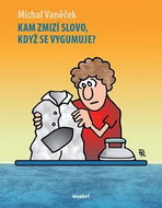 Kniha Kam zmizí slovo, když se vygumuje? - Kniha