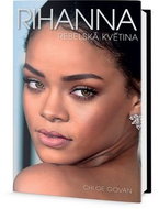 Rihanna Rebelská květina - Kniha