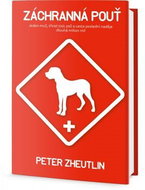 Záchranná pouť: Jeden muž, třicet tisíc psů a cesta poslední naděje dlouhá milion mil - Kniha
