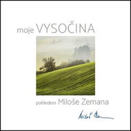 Vysočina pohledem Miloše Zemana - Kniha