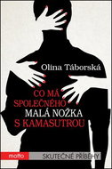 Co má společného malá nožka s Kamasutrou: Skutečné příběhy - Kniha