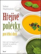 Hřejivé polévky pro tělo i duši - Kniha