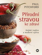 Přírodní stravou ke zdraví: Asijské tradice a moderní výživa - Kniha
