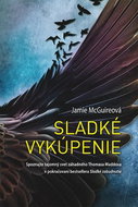 Sladké vykúpenie: Spoznajte tajomný svet záhadného Thomasa Maddoxa - Kniha
