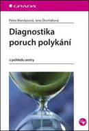 Diagnostika poruch polykání: z pohledu sestry - Kniha