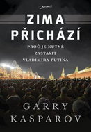 Zima přichází: Proč je nutné zastavit Vladimira Putina - Kniha