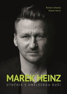 Marek Heinz Útočník s uměleckou duší - Kniha