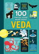 Veda 100 faktov, ktoré musíš vedieť - Kniha