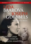 Lída Baarová Joseph Goebbels: Prokletá láska české herečky a ďáblova náměstka - Kniha