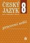 Český jazyk 8 pro základní školy Pracovní sešit - Kniha