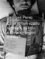Co je to tam na dvoře za kolo s chromovanými řídítky? - Kniha