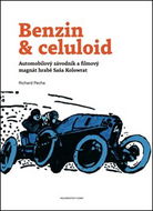 Benzin & celuloid: Automobilový závodník a filmový magnát hrabě Saša Kolowrat - Kniha