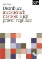 Distribuce investičních nástrojů a její právní regulace - Kniha