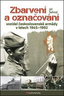Zbarvení a označování vozidel československé armády 1945-1992 - Kniha