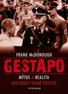 Gestapo: Mýtus a realita Hitlerovy tajné policie - Kniha