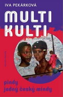 Multikulti: Pindy jedný český mindy - Kniha