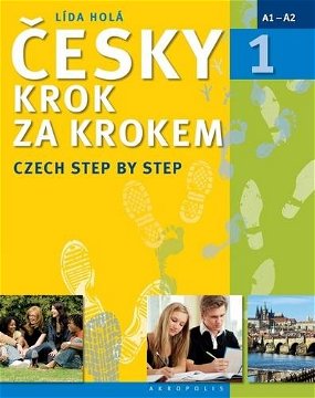 Česky krok za krokem 1: Czech Step by Step