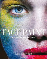Face Paint: Historie make-upu - Kniha