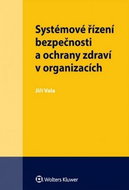 Systémové řízení bezpečnosti a ochrany zdraví v organizacích - Kniha